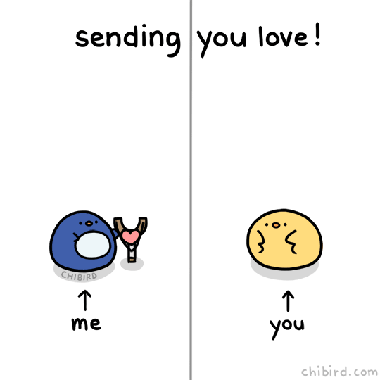 chibird — Share some love with anyone who might need it! ❤...